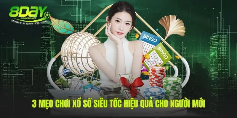 Chiến thuật chơi xổ số siêu tốc cho người bắt đầu