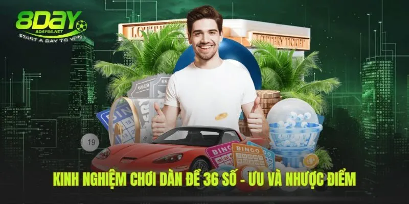 Đánh giá ưu và nhược điểm của dàn đề 36 số