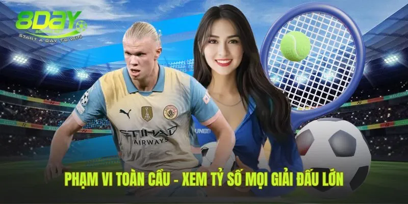 Xem tỷ số bóng đá hàng trăm giải đấu toàn cầu