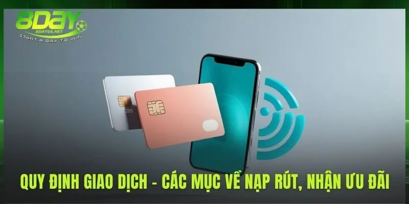 Quy định nạp rút tiền và chính sách ưu đãi rõ ràng