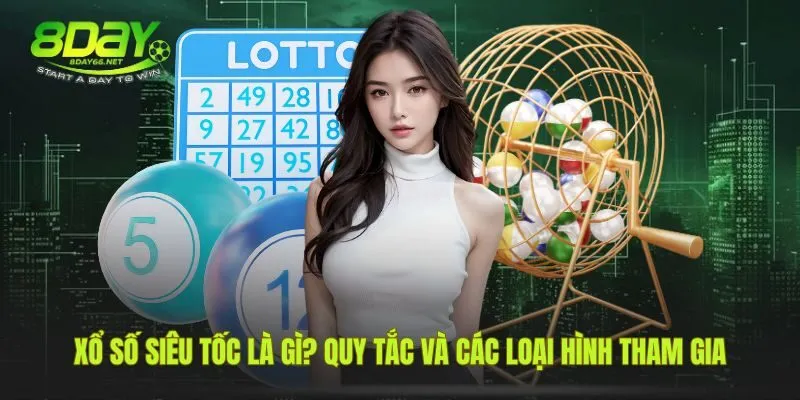 Các hình thức cược quen thuộc trong xổ số siêu tốc