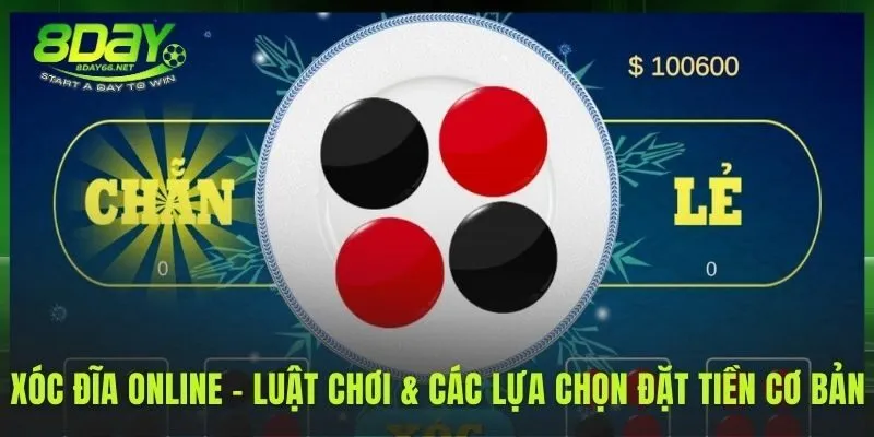 Quy tắc xóc đĩa online và các lựa chọn vào tiền ban đầu